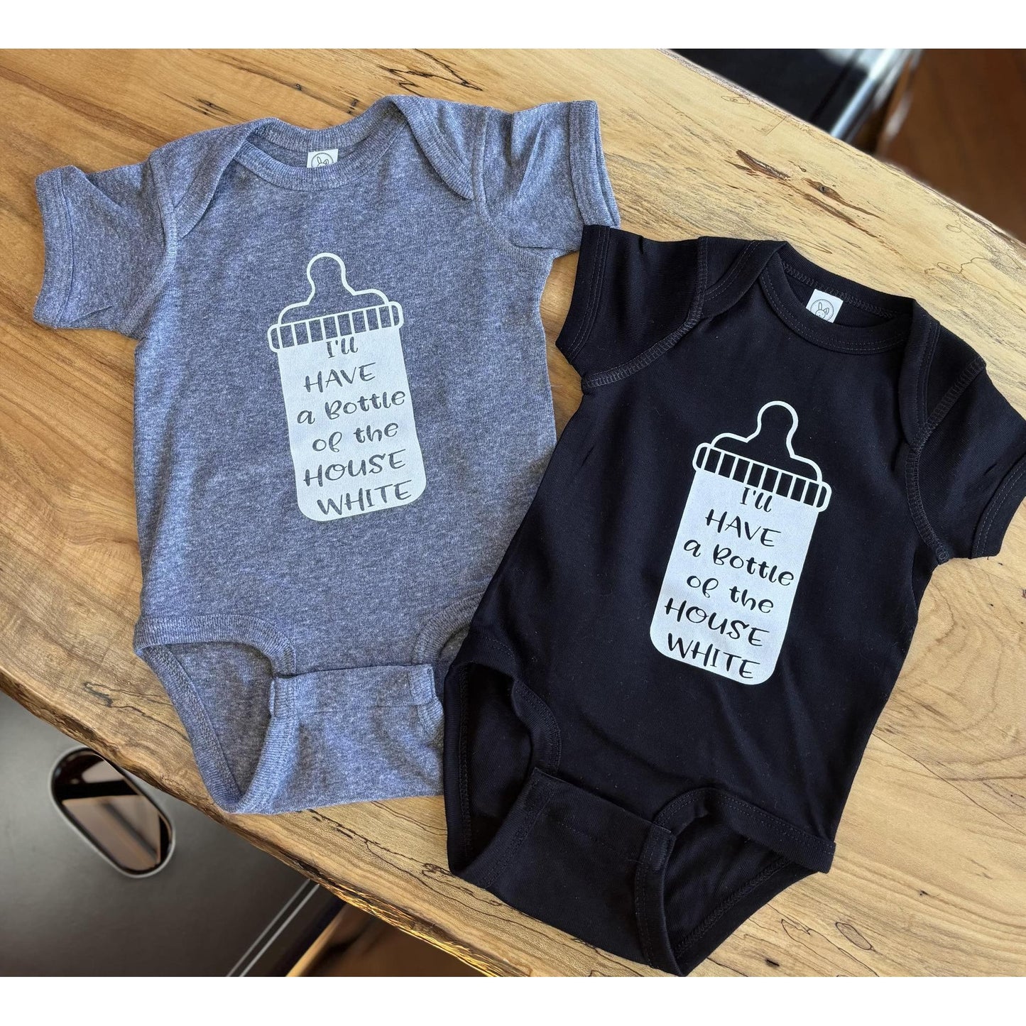 I'll Have a Bottle of The House White Baby Onesies
