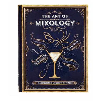 The Art of Mixology Book (Classic Cocktails and Curious Concoctions)