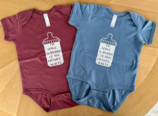 I'll Have a Bottle of The House White Baby Onesies