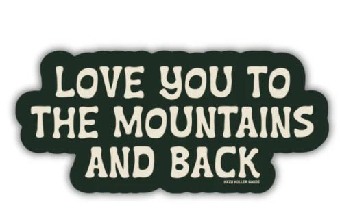 To The Mountains and Back Sticker
