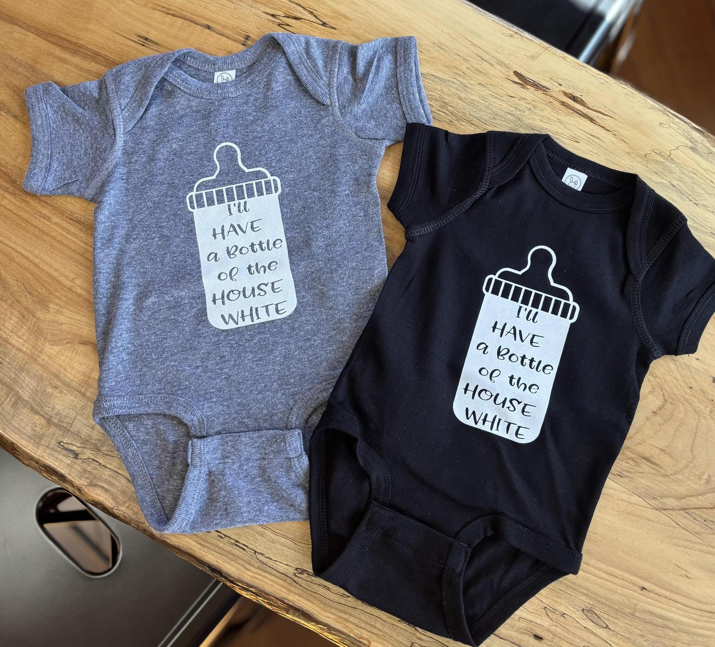 I'll Have a Bottle of The House White Baby Onesies