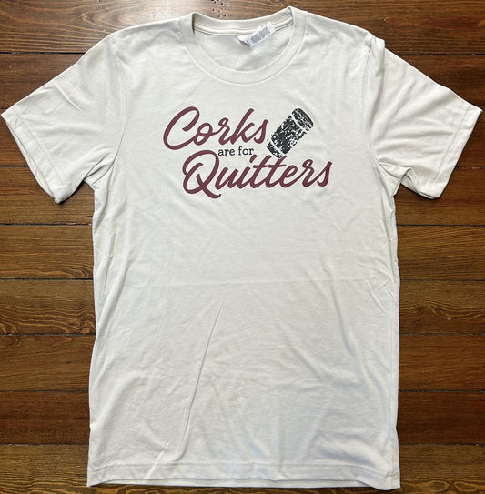 Corks are for Quitters Tee (Cream)