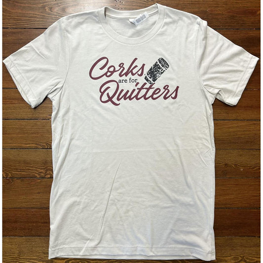 Corks are for Quitters Tee (Cream)