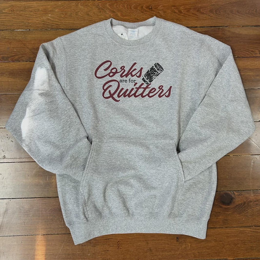 Corks are for Quitters Crewneck with Front Pocket (Grey)