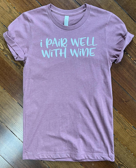 I Pair Well With Wine Tee