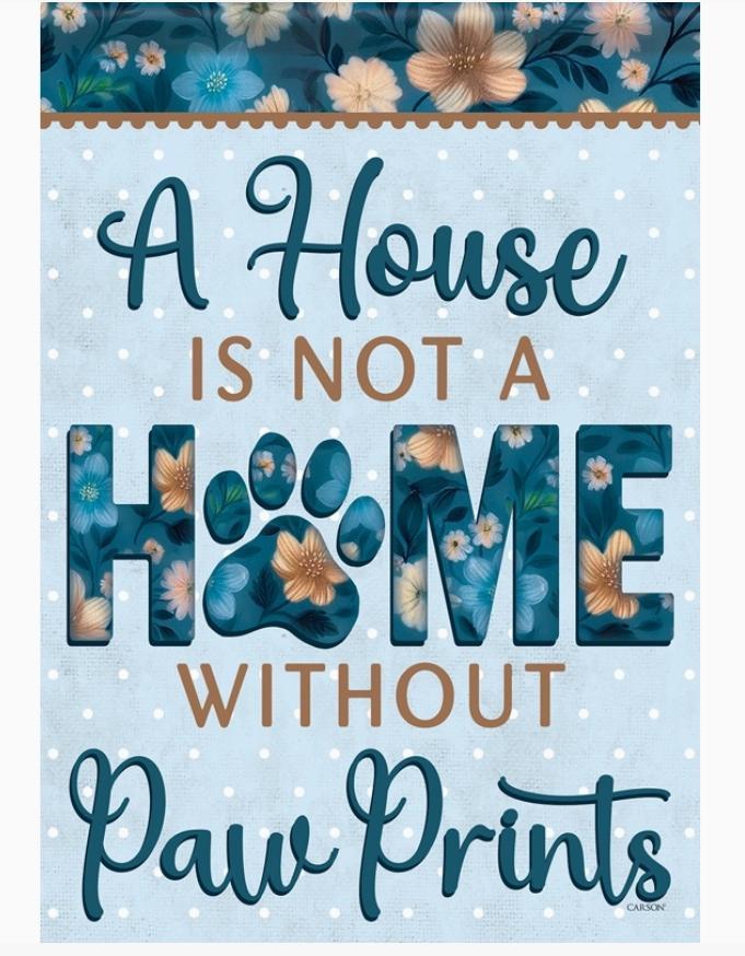 "Without Paw Prints" Dura Soft™ Garden Flag